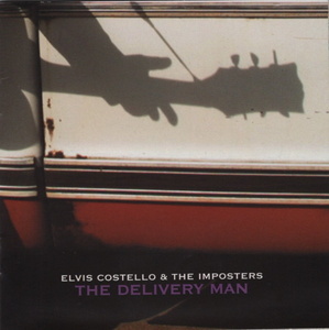 Elvis Costello & The Imposters【US盤 Rock CD】 Delivery Man　 (Lost Highway B0002593-2) 2004年 / エルヴィス・コステロ