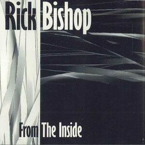 CD Rick Bishop From The Inside PEPCD0395 PEP /00110