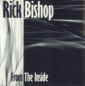 CD Rick Bishop From The Inside PEPCD0395 PEP /00110