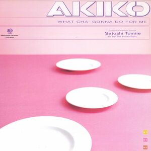 12 Akiko What Cha' Gonna Do For Me TFJC38334 BELLISSIMA /00250