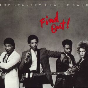 LP Stanley Clarke Band Find Out! 283P630 EPIC /00260