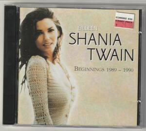 SHANIA TWAIN BEGINNINGS 1989-1990 レア音源集　シャナイア・トゥウェイン