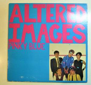 【アナログＬＰ●当時物】　オルタードイメージ／ピンキーブルー　ALTERED IMAGES / PINKY BLUE　女性ボーカルニューウエーブバンド