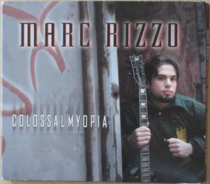 MARC RIZZO/マーク・リッツォ＜＜Colossal Myopia＞＞　ギターインスト　輸入盤　紙ジャケット　　