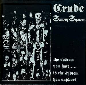 (C29H)☆ハードコアパンク/Crude Society System/The System You Hate...Is The System You Support☆