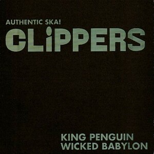 【SKA】King Penguin / The Clippers - Wicked Babylon / The Clippers [Cyber Label (JP)] ya250