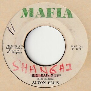 【REGGAE】Big Bad Boy / Alton Ellis - Version / The Hudson's All Stars [Mafia (JA)] ya252