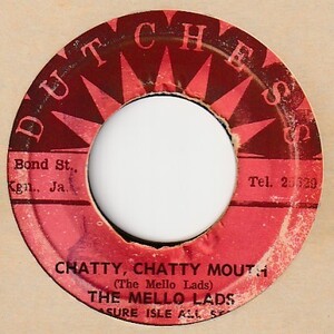 【REGGAE】Chatty Chatty Mouth / The Mello Lads - Chatty Chatty Version / The Treasure Isle All Stars [Dutchess (JA)] ya267