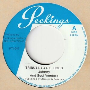 【ROCK STEADY】Tribute To Cs Dodd / Johnny And The Soul Venders - Life Is Not Joke / Nerious Joseph [Peckings Re (UK)] ya272