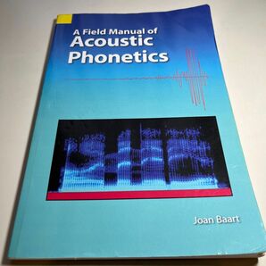 A Field Manual of Acoustic Phonetics English / Joan Bart