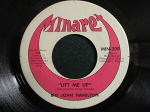 Big John Hamilton ： Lift Me Up 7'' / 45s (( Blues N' Soul / スローバラード )) c/w Just Seeing You Again (( 落札5点で送料無料