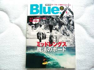 Blue. (ブルー) No.34 2012年4月号 ミッドレングス 魔法のボード