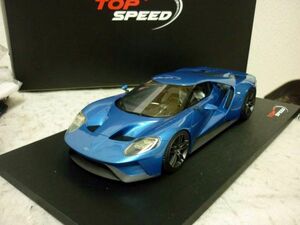 TOP SPEED フォード GT 2015 1/18 ミニカー ブルー FORD