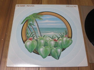 HERBIE MANN ハービー・マン MELLOW メロー 米 LP ラリー・コリエル リチャード・ティー マイケル・ブレッカー ランディ・ブレッカー 他 