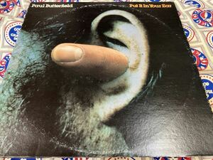 Paul Butterfield★中古LP/USオリジナル盤「ポール・バターフィールド～Put It In Your Ear」