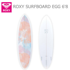 ROXY エッグ 68 サーフボード ハードボード ROXY SURFBOARD EGG サーフィン マリンスポーツ 初心者から中級者向け ROXY EGG SERIES