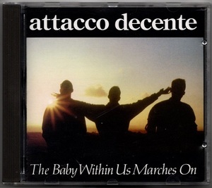 廃盤CD：attacco decente The Baby Within Us Marches On フラメンコギター ハンマー・ダルシマーをフィーチャーしたロックバンド