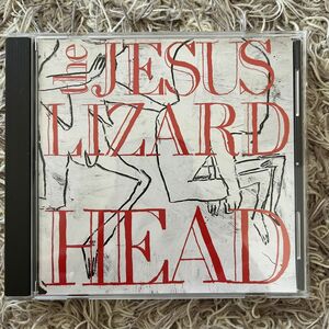 ジーザス リザード the jesus lizard head