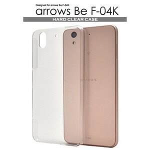 arrows Be F-04K スマホケース ハードクリアケース