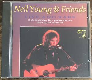 Neil Young & Friends / Live And Rare / 1CD / ニールヤング