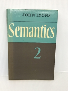 Semantics 2 Cambridge University Press Lyons, John