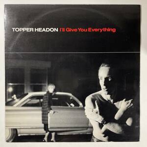 23450【UK盤★美盤】 Topper Headon/I'll Give You Everything