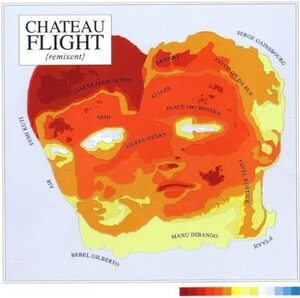 貴重廃盤 Chateau Flight Remixent シャトー・フライトが手掛けたリミックス集 　ジャジーなドラム・パターンやアフロビート満載