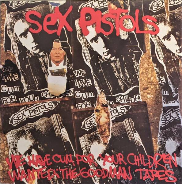 Sex Pistols セックス・ピストルズ - We've Cum For Your Children (Wanted: The Goodman Tapes) 限定アナログ・レコード