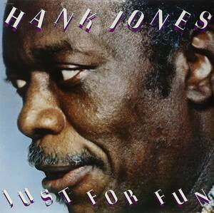 Hank Jones ハンク・ジョーンズ - Just For Fun 限定再発アナログ・レコード