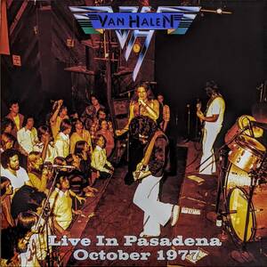 Van Halen ヴァン・ヘイレン - Live In Pasadena October 1977 限定アナログ・レコード