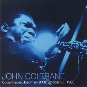 John Coltrane ジョンコルトレーン - Copenhagen, Denmark (FM) October 25, 1963 限定二枚組アナログ・レコード