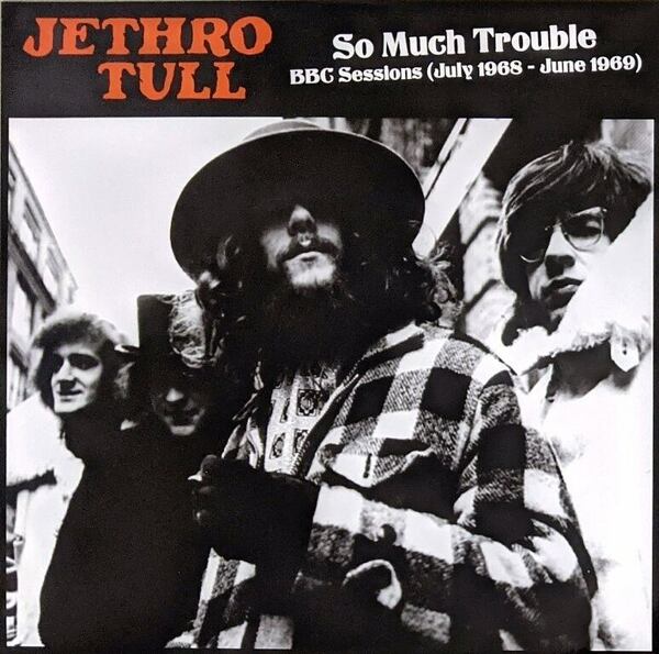 Jethro Tull ジェスロ・タル - So Much Trouble - BBC Sessions (July 1968 - June 1969) 限定アナログ・レコード