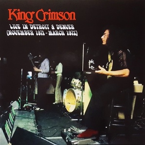 King Crimson キング・クリムゾン - Live In Detroit & Denver (November 1971 - March 1972) 限定二枚組アナログ・レコード