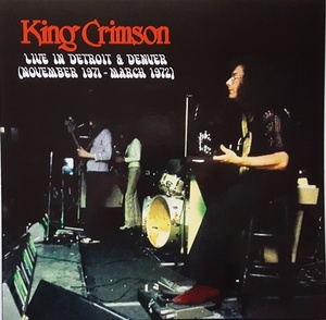 King Crimson King * Crimson - Live In Detroit & Denver (November 1971 - March 1972) ограничение 2 листов комплект аналог * запись 