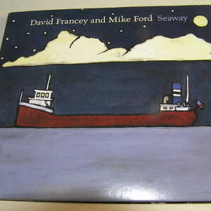 CD/カナダ:フォーク- シンガーソングライター/David Francey & Mike Ford- Seaway/Banks Of The Seaway/Ashtabula:David Franceyの画像1