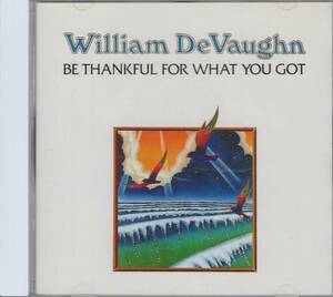 【CD】WILLIAM DeVAUGHN - BE THANKFUL FOR WHAT YOU GOT (ウィリアム・ディボーン - ビー・サンクフル・フォー・ホワット・ユー・ゴット)