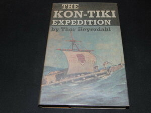 a3■The Kon-Tiki Expedition　ｂｙ Thor Heyerdahl/洋書