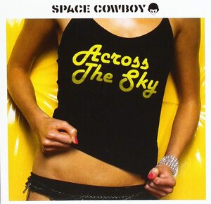 Across the Sky　Space Cowboy　輸入盤CD