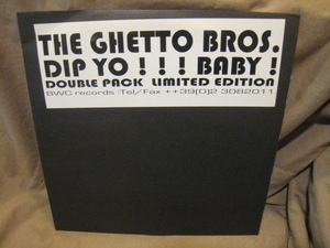 2LP 2枚組 / THE GHETTO BROS - Dip Yo!!! Baby LIMITED EDITION BW 008 DP
