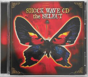 ★☆ SHOCK WAVE CD the SELECT ☆★