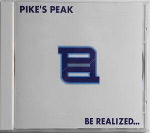 ★☆ PIKE’S PEAK パイクス・ピーク / BE REALIZED... ☆★