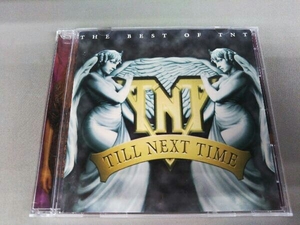 TNT CD ティル・ネクスト・タイム~ベスト・オブ・TNT