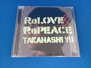 高橋優 CD ReLOVE & RePEACE(初回生産限定盤A)(DVD付)