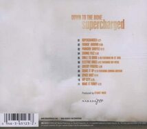 Supercharged ダウン・トゥ・ザ・ボーン 輸入盤CD_画像2