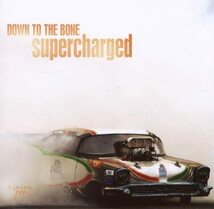 Supercharged ダウン・トゥ・ザ・ボーン 輸入盤CD_画像1