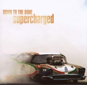 Supercharged ダウン・トゥ・ザ・ボーン 輸入盤CD