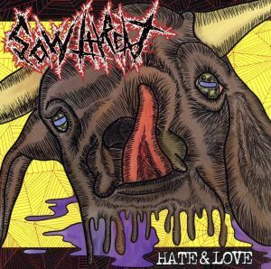 Ｈａｔｅ　ａｎｄ　Ｌｏｖｅ／ＳＯＷ　ＴＨＲＥＡＴ