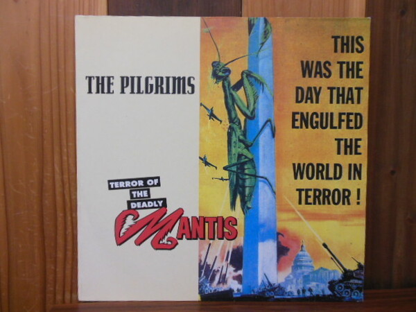 THE PILGRIMS / TERROR OF THE DEADLY MANTIS LP