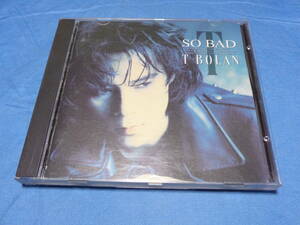  T-BOLAN 　SO BAD　CD　/　 じれったい愛・サヨナラから始めよう 等１０曲　