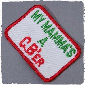 AU15 MY MAMMA'S A C.B'ER テキスト系 レトロ ビンテージ ワッペン パッチ ロゴ エンブレム 米国 輸入雑貨 刺繍